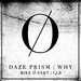DAZE PRISM - Why (original mix)