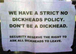 Strict Dickhead Policy